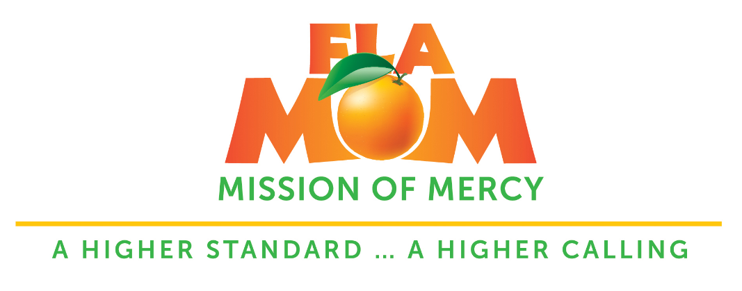 FLA MOM Mission of Mercy. A Higher Standard. A Higher Calling.